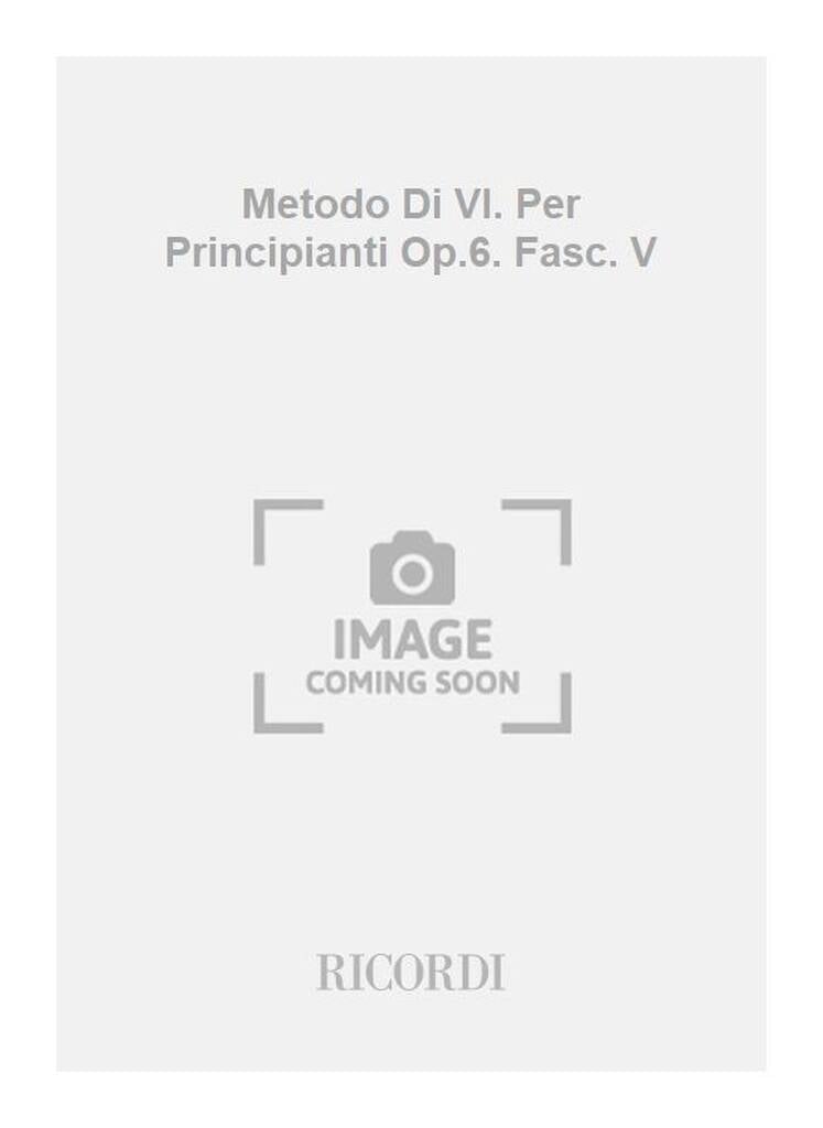Metodo Di Vl. Per Principianti Op.6. Fasc. V